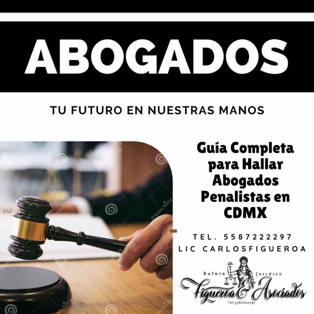 Guía Completa para Hallar Abogados Penalistas en CDMX