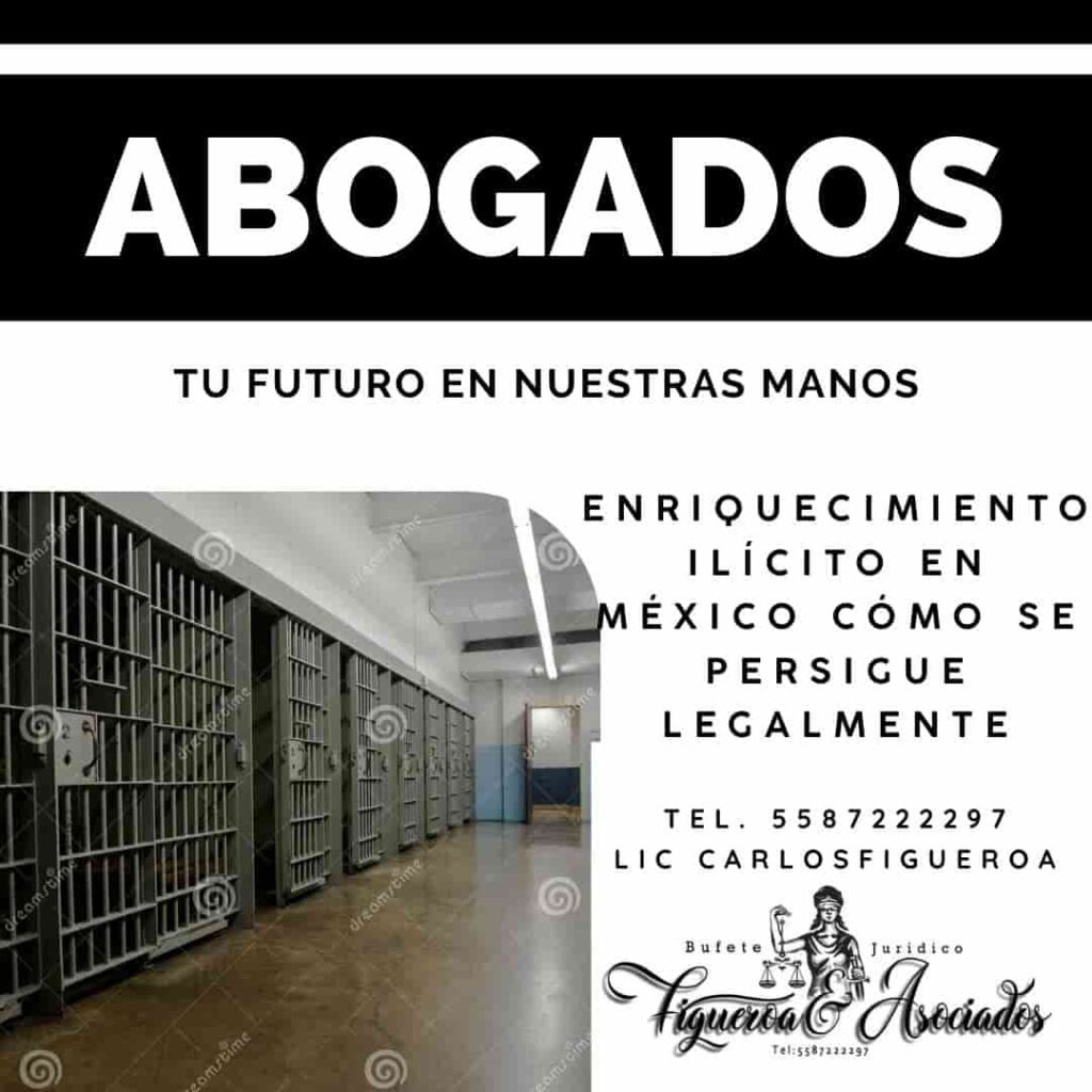 Enriquecimiento Ilícito en México cómo se persigue legalmente