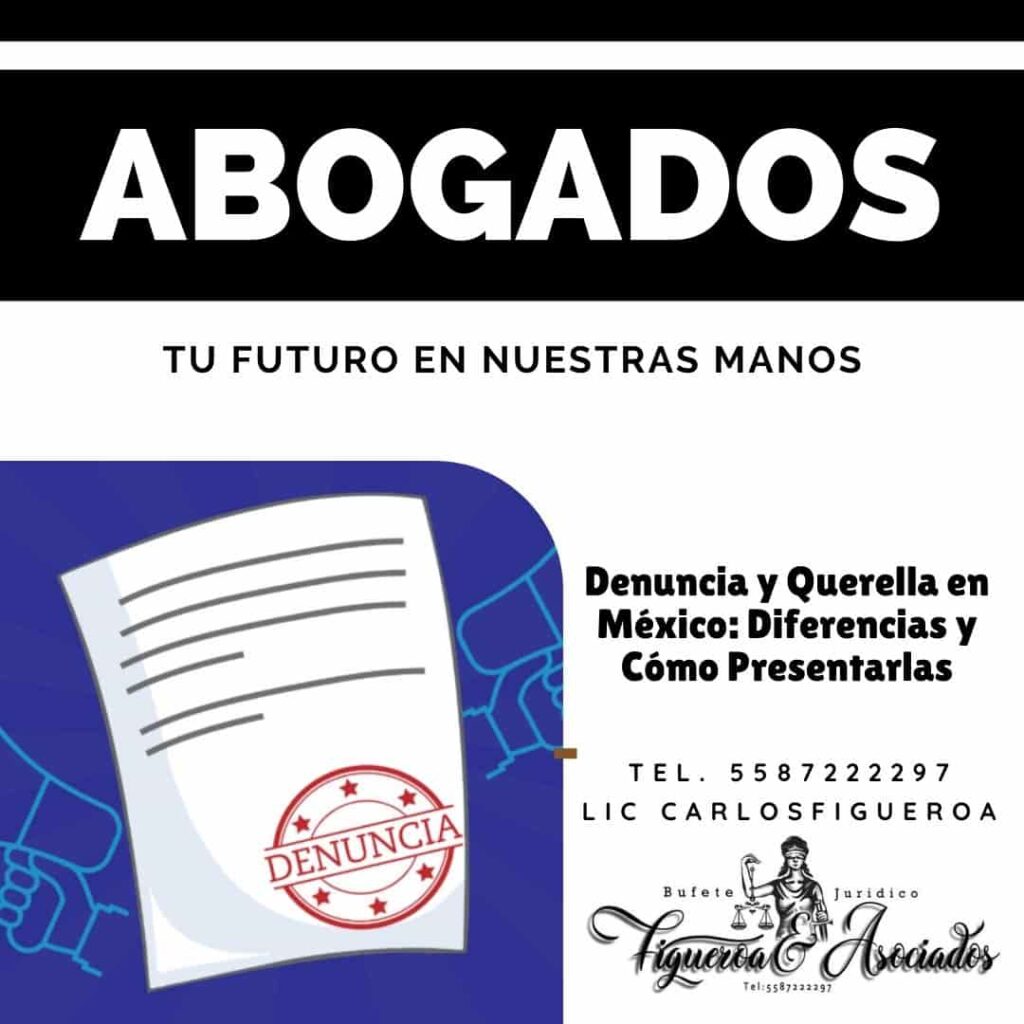Denuncia y Querella en México: Diferencias y Cómo Presentarlas