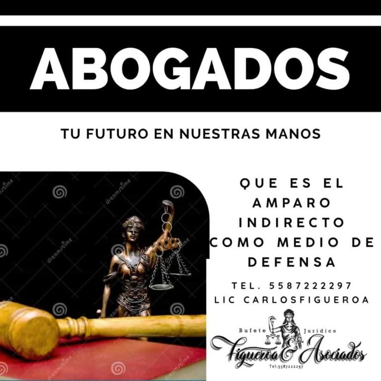 Que Es El Amparo Indirecto Como Medio De Defensa