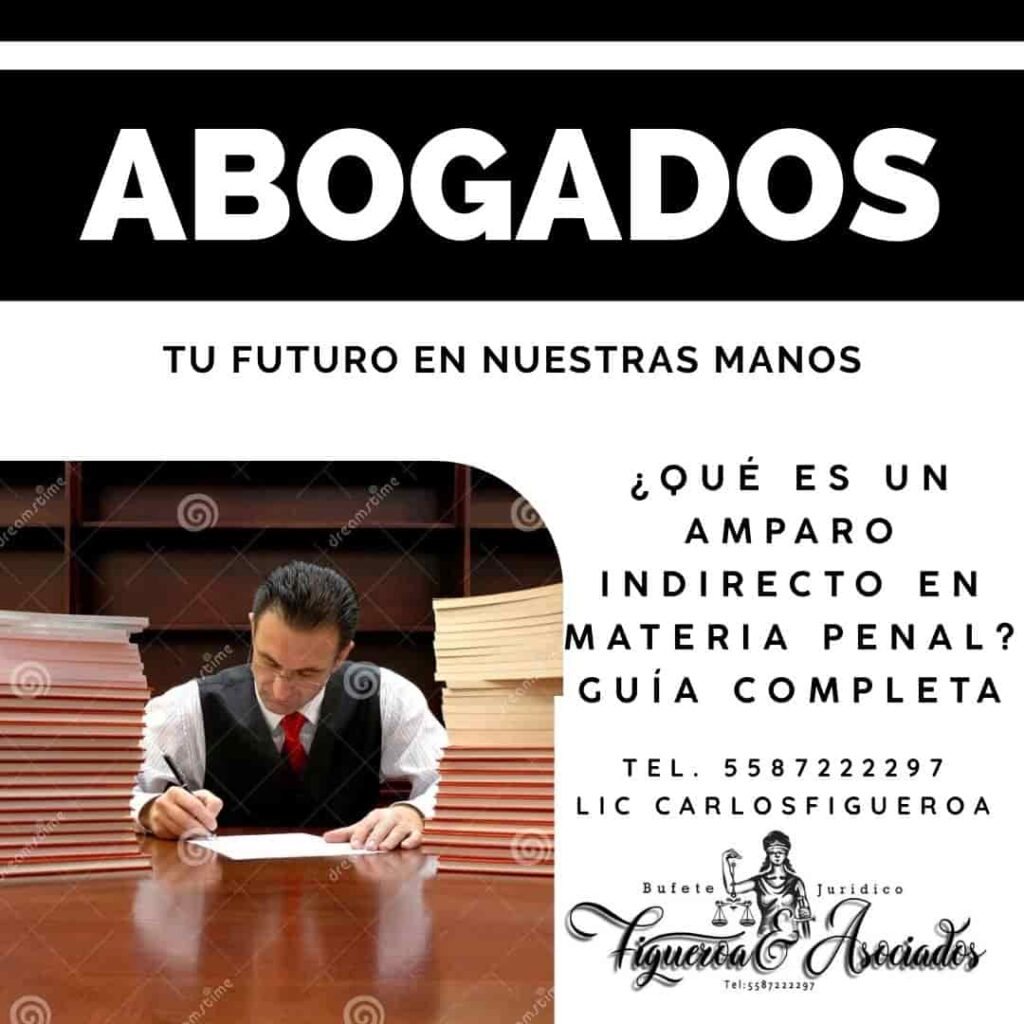 ¿Qué es un Amparo Indirecto en Materia Penal? Guía Completa
