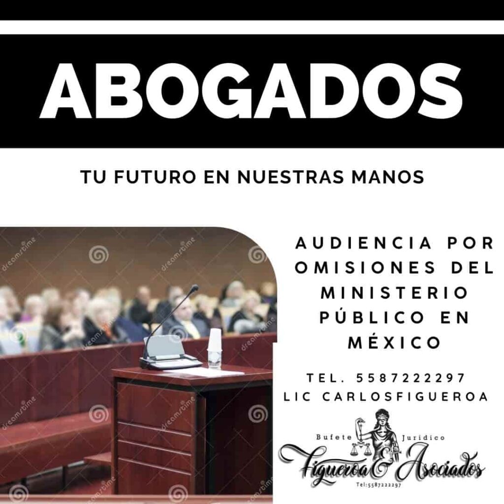 Audiencia por Omisiones del Ministerio Público en México