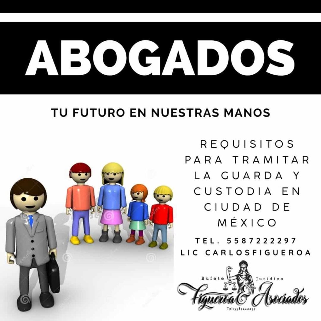 Requisitos para tramitar la guarda y custodia en Ciudad de México