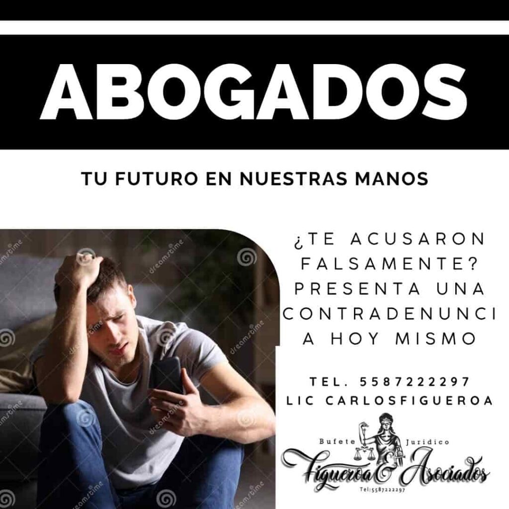 ¿Te acusaron falsamente? Presenta una contradenuncia hoy mismo
