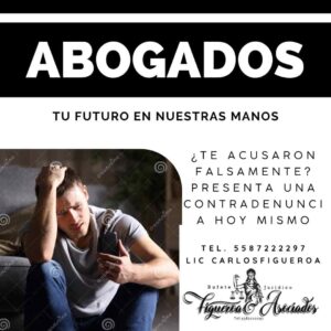¿Te acusaron falsamente? Presenta una contradenuncia hoy mismo