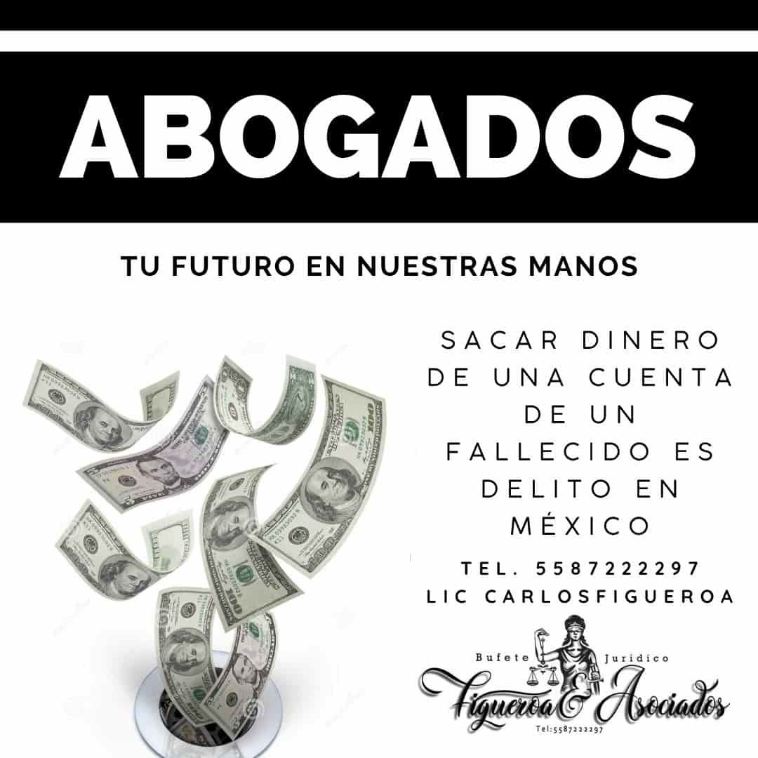 Sacar dinero de una cuenta de un fallecido es delito en México