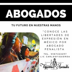 "Conoce las libertades de expresión en México por abogado penalista