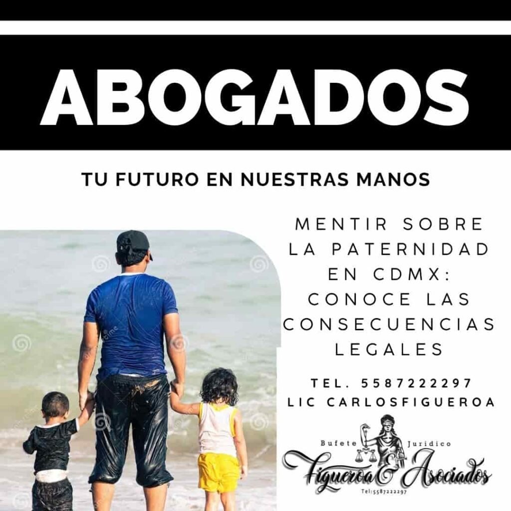 Mentir sobre la paternidad en CDMX: conoce las consecuencias legales