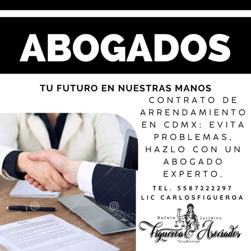 Contrato de arrendamiento en CDMX: Evita problemas, hazlo con un abogado experto