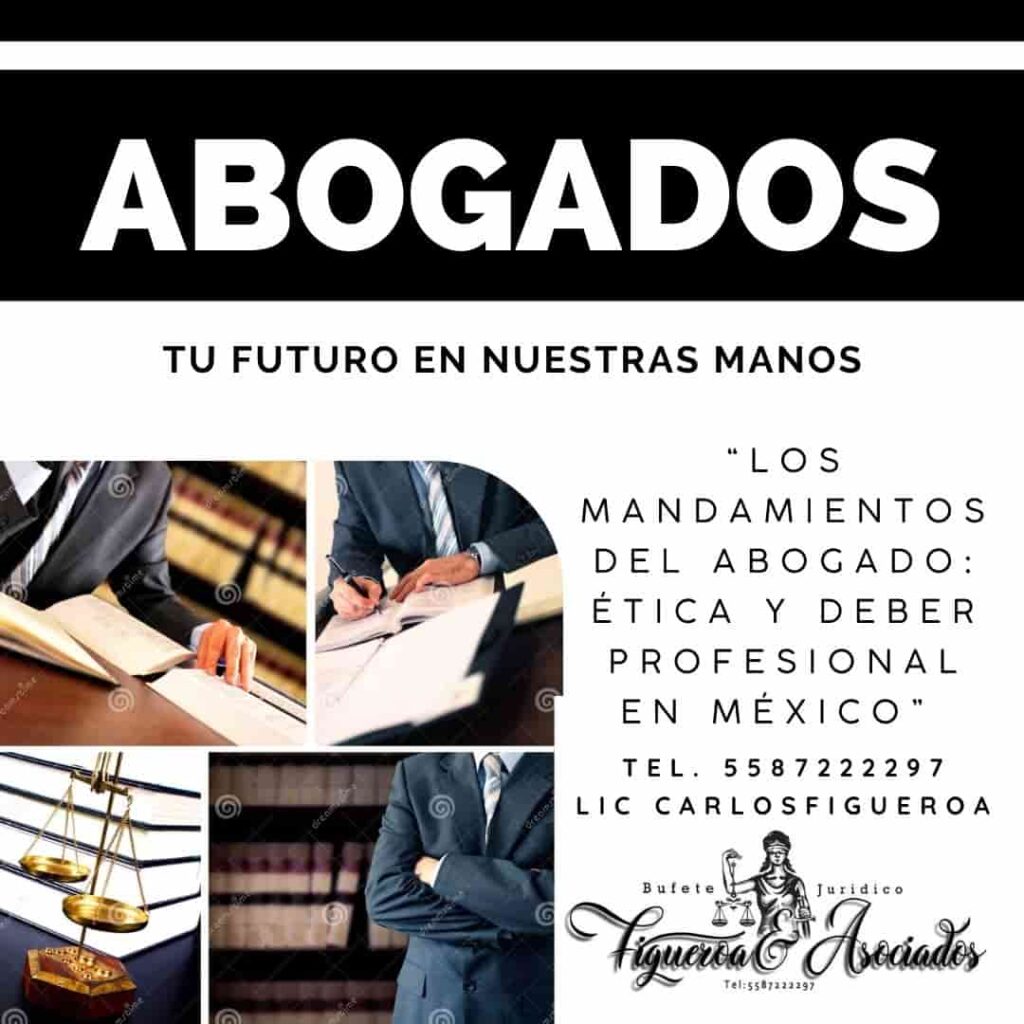 “Los mandamientos del abogado: ética y deber profesional en México”