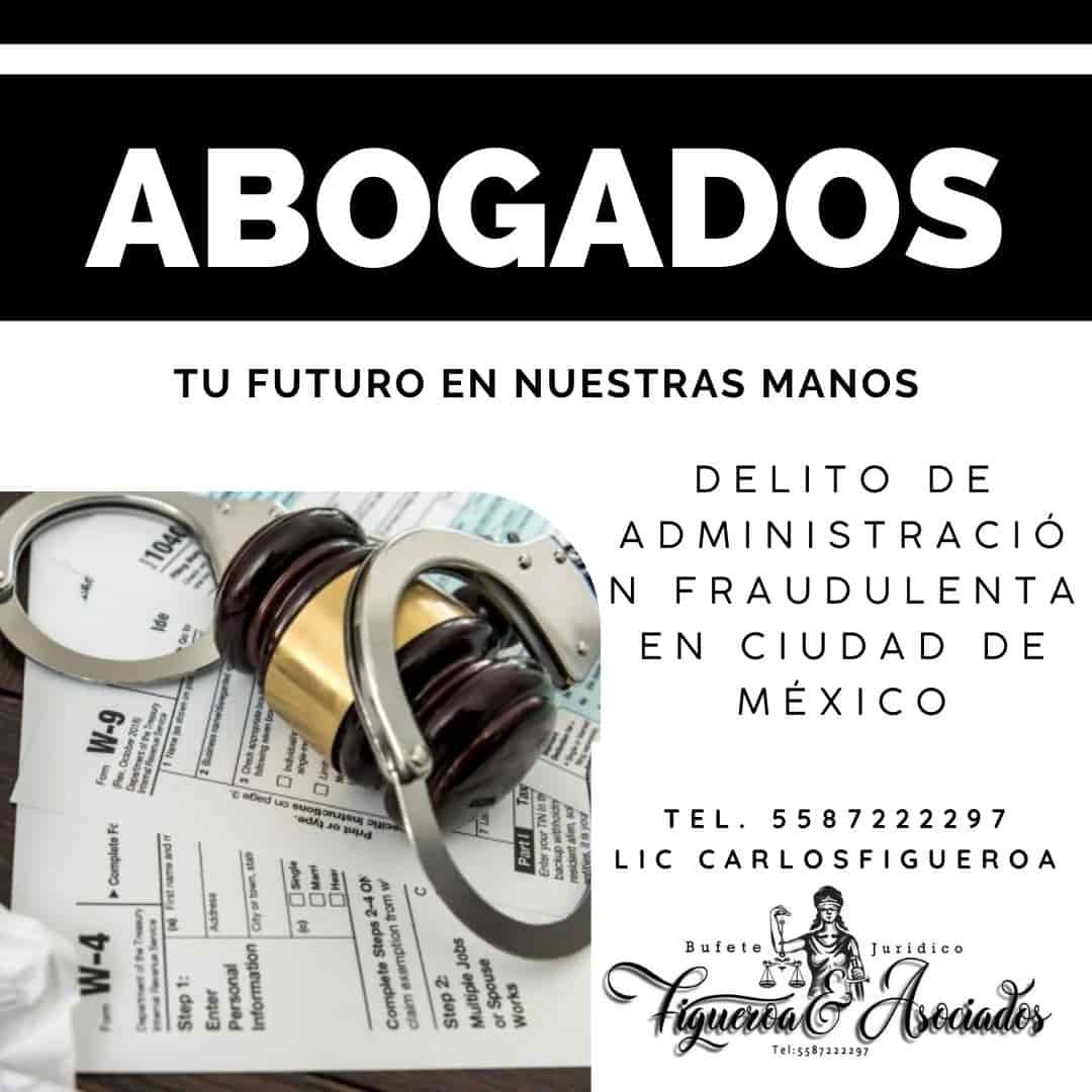 Delito de administración fraudulenta en Ciudad de México