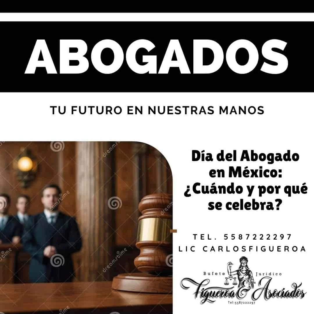 Día del Abogado en México: ¿Cuándo y por qué se celebra?