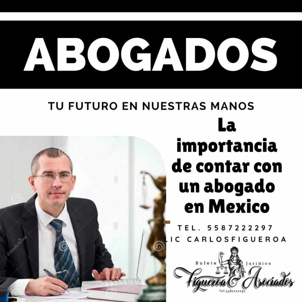 La Importancia de tener un abogado en México