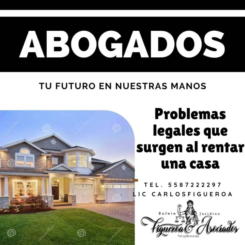 Problemas Legales que surgen al rentar una casa en México